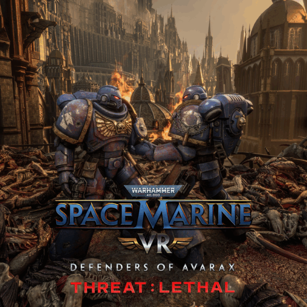 SPACE MARINE VR – THREAT LETHAL